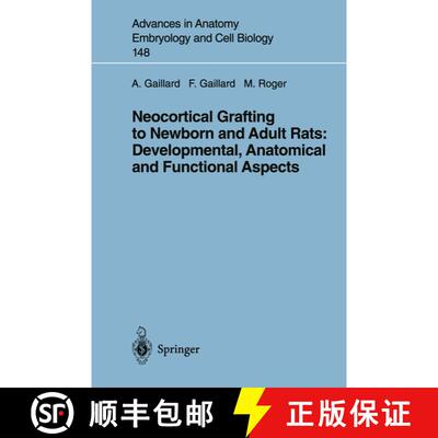 【3-4周达】Neocortical Grafting to Newborn and Adult Rats: Developmental, Anatomical and Functional A... [9783540642527]