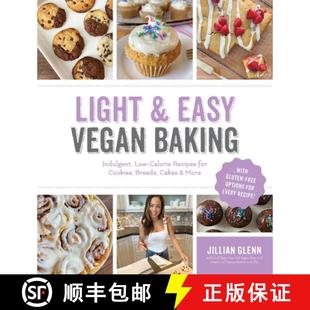 【3-4周达】Light & Easy Vegan Baking: Indulgent, Low-Calorie Recipes for Cookies, Breads, Cakes & More [9781645675143]