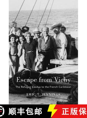 【3-4周达】Escape from Vichy – The Refugee Exodus to the French Caribbean [9780674983380]