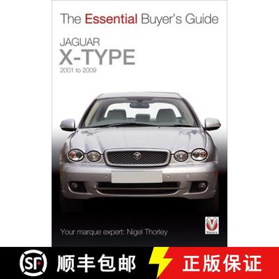【3-4周达】Essential Buyers Guide Jaguar X-Type 2001 to 2009: The Essential Buyer's Guide [9781845844622]
