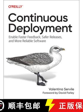 【3-4周达】Continuous Deployment: Enable Faster Feedback, Safer Releases, and More Reliable Software [9781098146726]