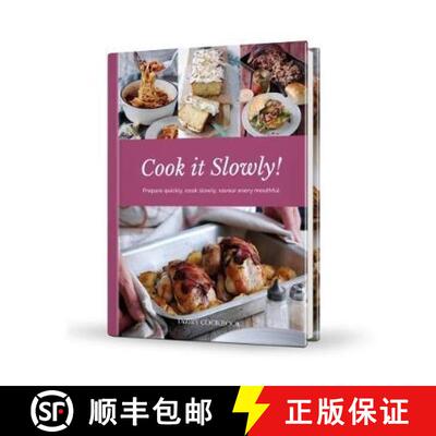 【3-4周达】精装 Cook it Slowly!: Prepare Quickly, Cook Slowly, Savour Every Mouthful [9781911388029]