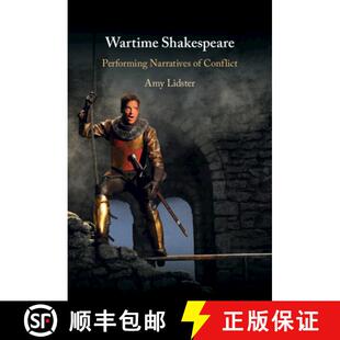 【3-4周达】Wartime Shakespeare: Performing Narratives of Conflict [9781009356060]