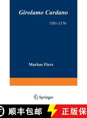 【3-4周达】Girolamo Cardano: 1501-1576 Physician, Natural Philosopher, Mathematician, Astrologer, and... [9781468492088]