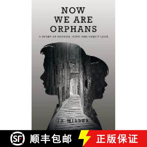 【3-4周达】Now We Are Orphans: A Story of Horror, Hope and Family Love [9781665732543]