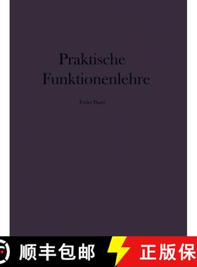 【3-4周达】Praktische Funktionenlehre : Erster Band Elementare und elementare transzendente Funktione... [9783642981715]