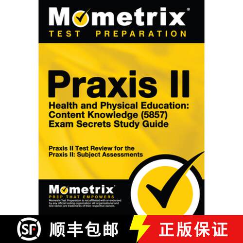【3-4周达】Praxis II Health and Physical Education: Content Knowledge (5857) Exam Secrets Study Guide... [9781630949396]