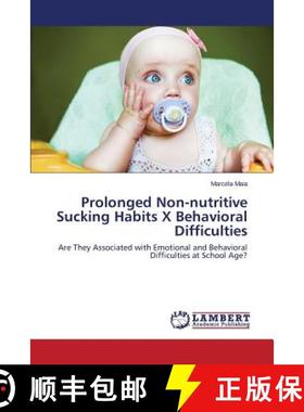 预订 Prolonged Non-nutritive Sucking Habits X Behavioral Difficulties [9783659641305]