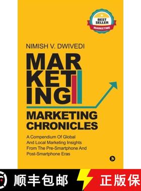 预订 Marketing Chronicles: A Compendium of Global and Local Marketing Insights From the Pre-Smartphon... [9781947949157]