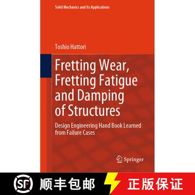 【3-4周达】Fretting Wear, Fretting Fatigue and Damping of Structures: Design Engineering Hand Book Le... [9783031464973]