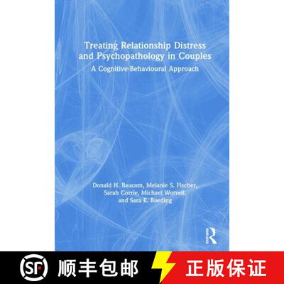 【3-4周达】Treating Relationship Distress and Psychopathology in Couples: A Cognitive-Behavioural App... [9781138123984]