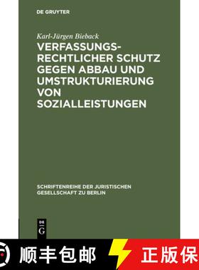 预订 Verfassungsrechtlicher Schutz Gegen Abbau Und Umstrukturierung Von Sozialleistungen : Vortrag Ge... [9783110158106]