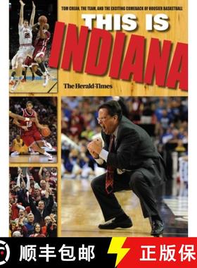 【3-4周达】This Is Indiana: Tom Crean, the Team, and the Exciting Comeback of Hoosier Basketball [9780253008589]