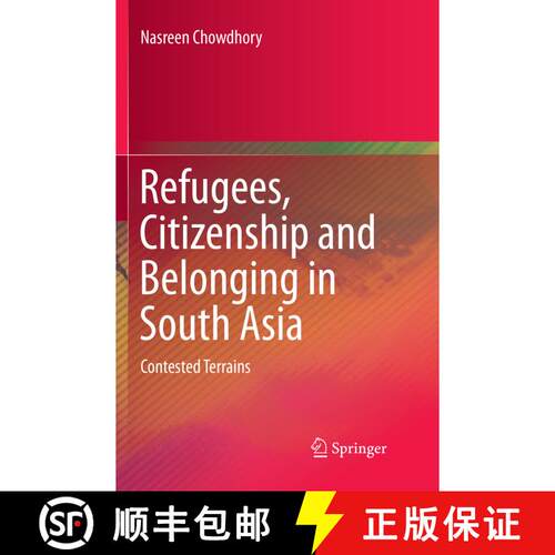 【3-4周达】Refugees, Citizenship and Belonging in South Asia : Contested Terrains (Softcover reprint ... [9789811343575]