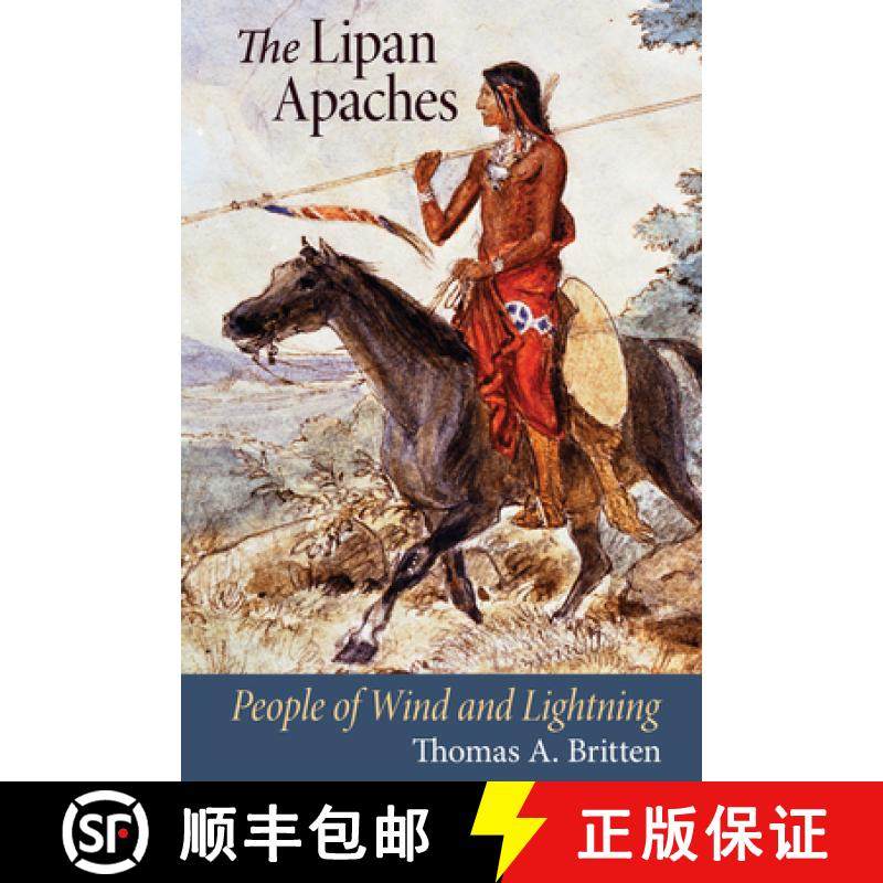 【3-4周达】The Lipan Apaches: People of Wind and Lightning [9780826345875]