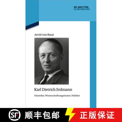 【3-4周达】精装 Karl Dietrich Erdmann: Historiker, Wissenschaftsorganisator, Politiker [9783110728118]