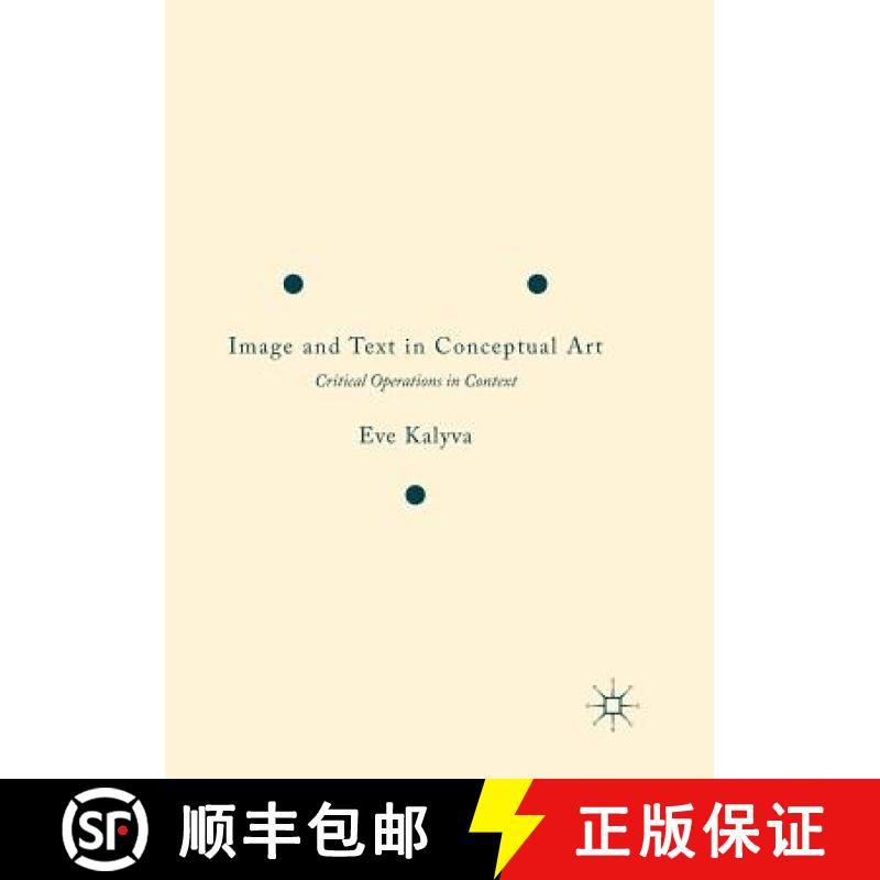 【2-3周达】Image and Text in Conceptual Art : Critical Operations in Context [9783319832050]