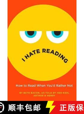 【3-4周达】I Hate Reading: How to Read When You'd Rather Not [9781782692966]