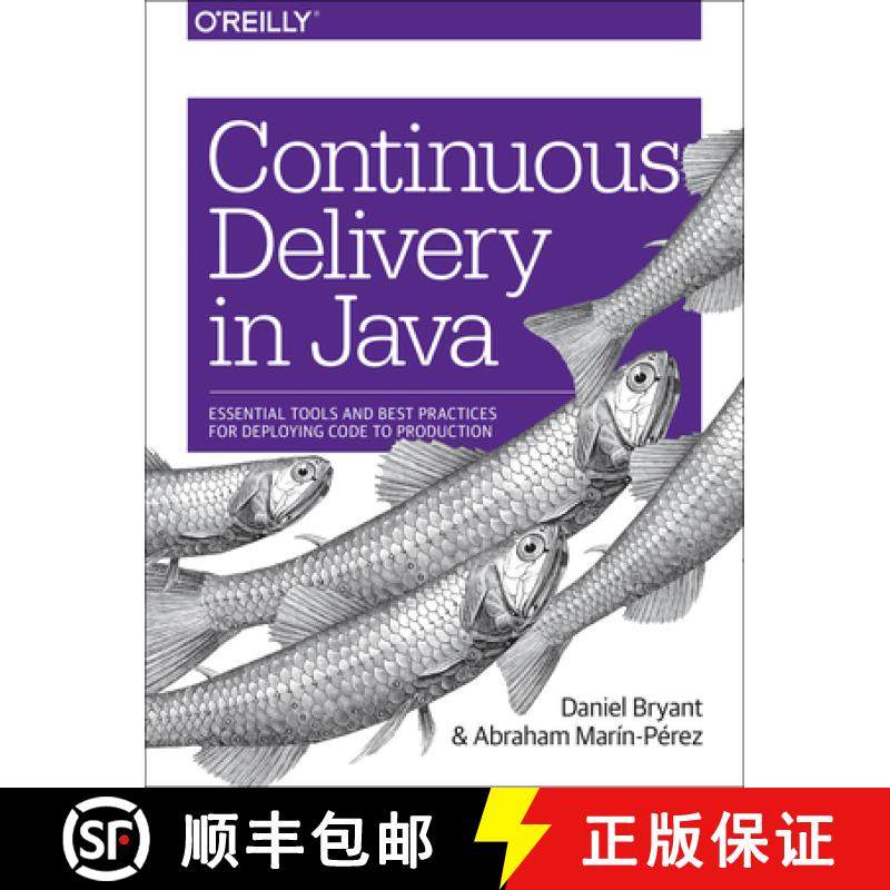 【3-4周达】Continuous Delivery in Java: Essential Tools and Best Practices for Deploying Code to Prod... [9781491986028]