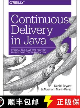 【3-4周达】Continuous Delivery in Java: Essential Tools and Best Practices for Deploying Code to Prod... [9781491986028]