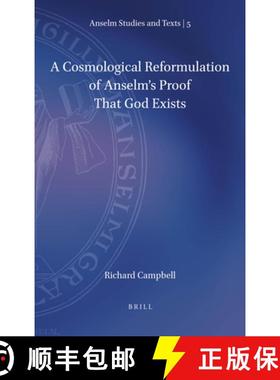 预订 A Cosmological Reformulation of Anselm's Proof That God Exists [9789004471504]