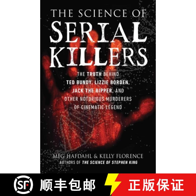 【3-4周达】The Science of Serial Killers: The Truth Behind Ted Bundy, Lizzie Borden, Jack the Ripper,... [9781510764149]