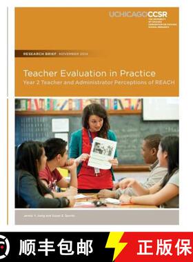 预订 Teacher Evaluation in Practice: Year 2 Teacher and Administrator Perceptions of REACH [9780989799485]