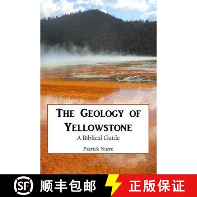 【3-4周达】The Geology of Yellowstone: A Biblical Guide [9780998283210]