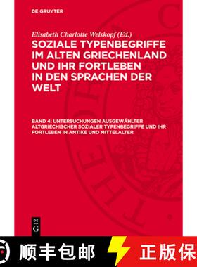 【3-4周达】Untersuchungen Ausgewählter Altgriechischer Sozialer Typenbegriffe Und Ihr Fortleben in A... [9783112700549]