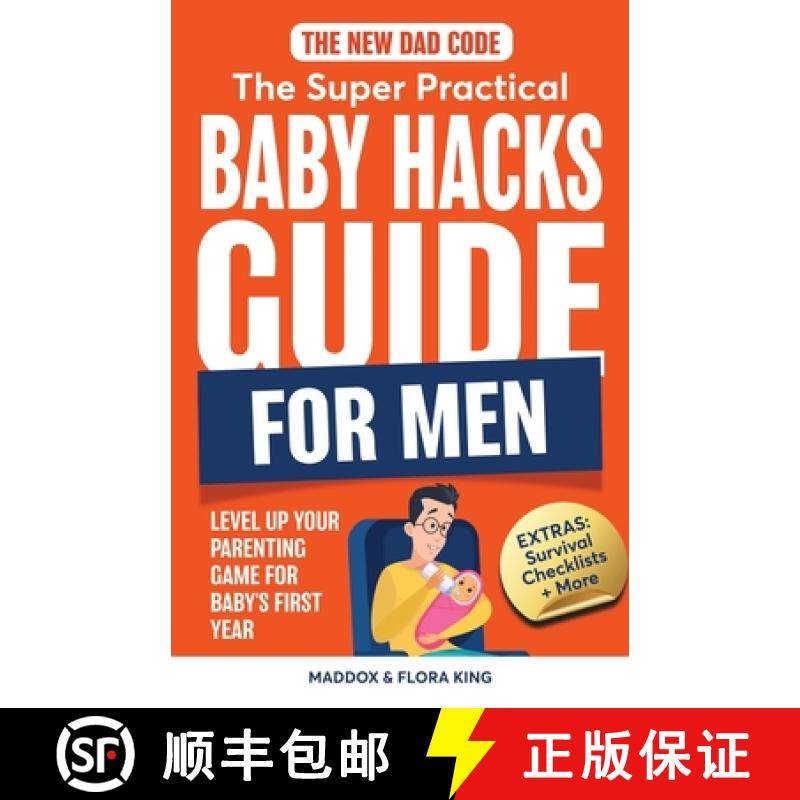 预订 The New Dad Code: The Super Practical Baby Hacks Guide for Men [9781963673050]