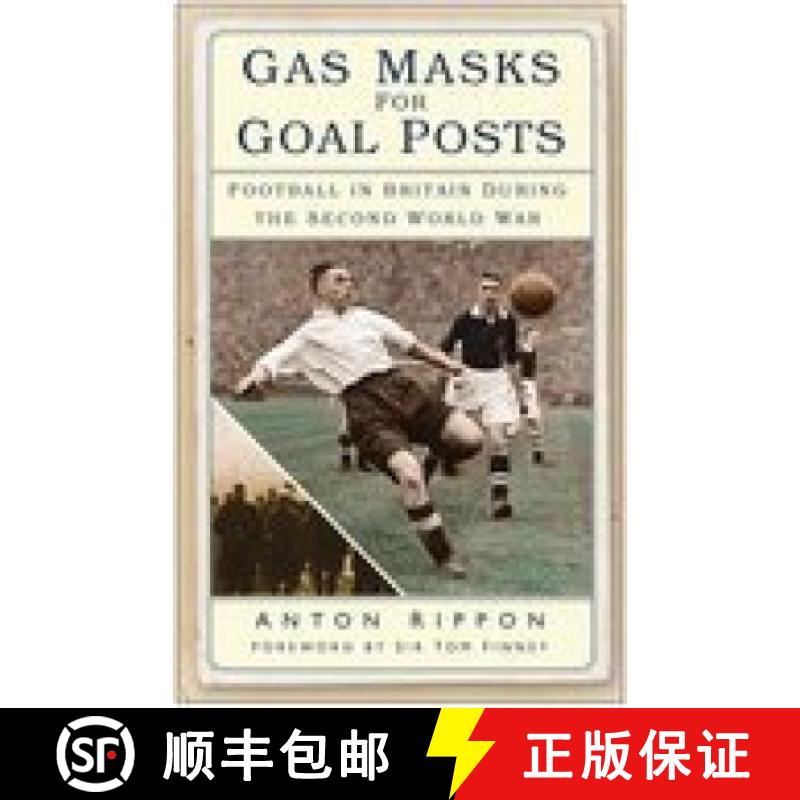 【3-4周达】Gas Masks for Goal Posts: Football in Britain During the Second World War [9780750940313]