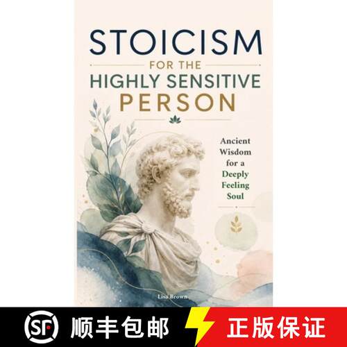 【3-4周达】Stoicism for the Highly Sensitive Person: Stoic Wisdom for Highly Sensitive People: Ancien... [9789189876743]