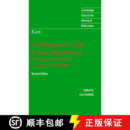 【3-4周达】Immanuel Kant: Prolegomena to Any Future Metaphysics: That Will Be Able to Come Forward as... [9780521828246]