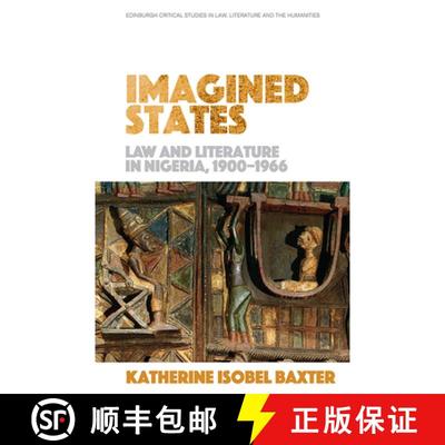 【3-4周达】Imagined States: Law and Literature in Nigeria 1900-1966 [9781474420839]