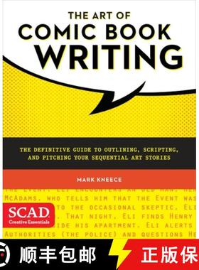 【3-4周达】Art of Comic Book Writing, The: The Definitive Guide to Outlining, Scripting, and Pitching... [9780770436971]