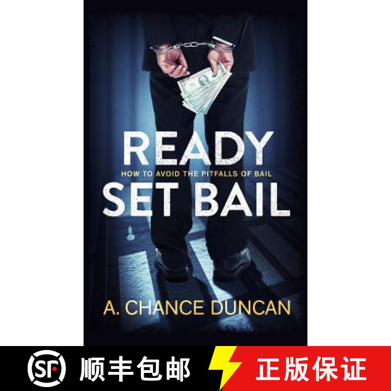 【3-4周达】Ready Set Bail: How To Avoid The Pitfalls Of Bail [9780692786369]