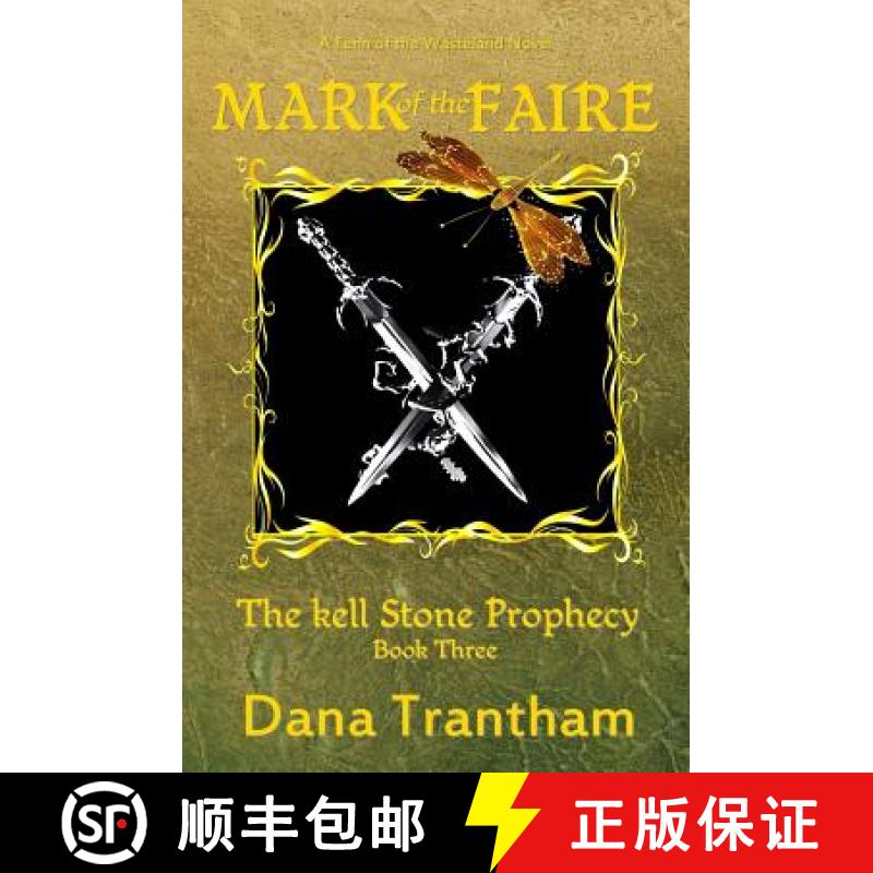 【3-4周达】Mark of the Faire (The Kell Stone Prophecy Book 3) [9781938999246]