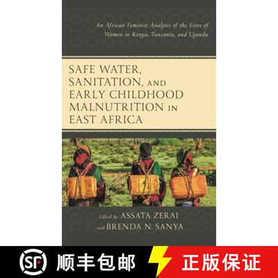 【3-4周达】精装 Safe Water, Sanitation, and Early Childhood Malnutrition in East Africa: An African F... [9781498520836]