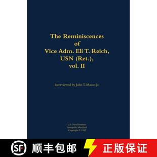 Eli vol. Reich Reminiscences Vice 9781682690437 1913 1999 The Adm. Ret. USN 3周达