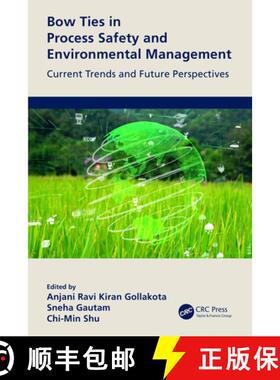 【3-4周达】Bow Ties in Process Safety and Environmental Management: Current Trends and Future Perspec... [9780367690885]