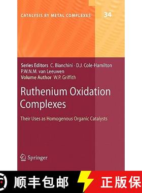 【3-4周达】Ruthenium Oxidation Complexes : Their Uses as Homogenous Organic Catalysts [9781402093760]