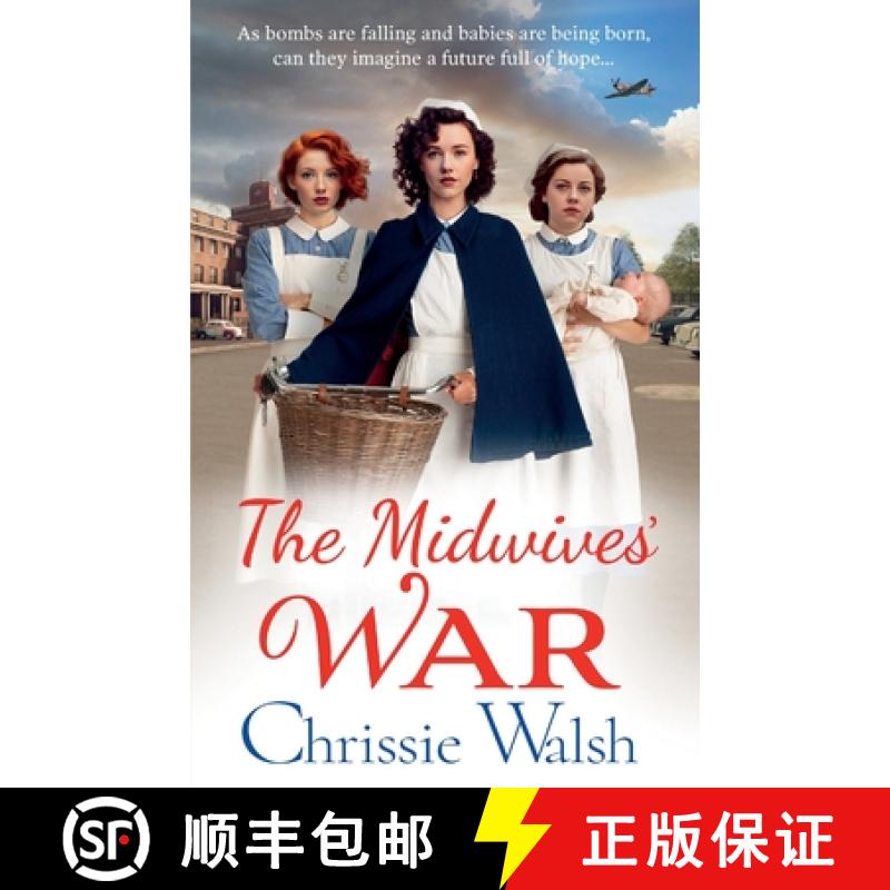 【2-3周达】Midwives' War: A BRAND NEW heartbreaking historical family saga from Chrissie Walsh for 2023 [9781785134814]