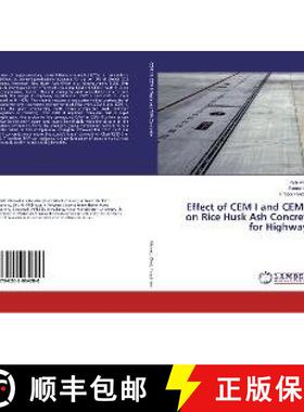 预订 Effect of CEM I and CEM II on Rice Husk Ash Concrete for Highways [9786202064200]
