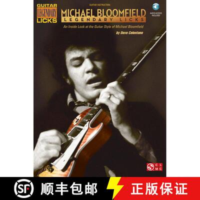 【3-4周达】Michael Bloomfield - Legendary Licks: An Inside Look at the Guitar Style of Michael Bloomf... [9781603789714]