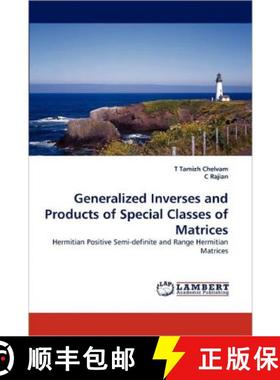 预订 Generalized Inverses and Products of Special Classes of Matrices [9783844308785]