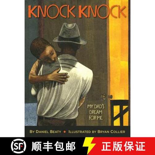 【3-4周达】精装 Knock Knock: My Dad's Dream for Me (Coretta Scott King Illustrator Award Winner) [9780316209175]