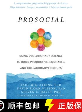 【3-4周达】Prosocial: Using Evolutionary Science to Build Productive, Equitable, and Collaborative Gr... [9781684030248]