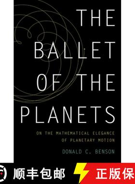 【3-4周达】The Ballet of the Planets: A Mathematician's Musings on the Elegance of Planetary Motion [9780199891009]