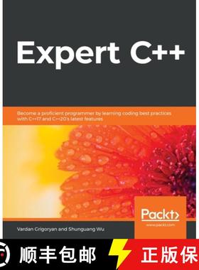预订 Expert C++: Become a proficient programmer by learning coding best practices with C++17 and C++2... [9781838552657]