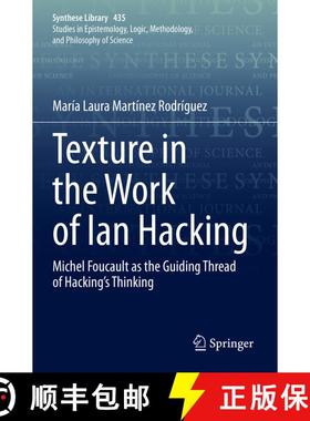 【3-4周达】Texture in the Work of Ian Hacking : Michel Foucault as the Guiding Thread of Hacking's Th... [9783030647872]